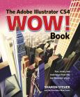 Adobe Illustrator Cs4 Wow! Book: Tips, Tricks, And Techniques From 100 Top Illustrator Artists. Text With Cd-Rom For Windows And Macintosh