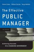 Effective Public Manager: Achieving Success In A Changing Government