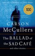 Ballad Of The Sad Cafe And Other Stories