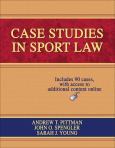 Case Studies In Sport Law. Text With Internet Access Code For Integrated Website