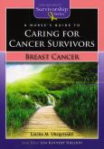 Nurse's Guide To Caring For Cancer Survivors: Breast Cancer