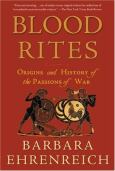 Blood Rites: Origins And History Of The Passions Of War