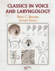 Classics In Voice And Laryngology