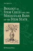 Biology Of Stem Cells And The Molecular Basis Of The Stem State