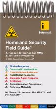 Homeland Security Field Guide: A Pocket Reference For Wmd & Terrorism Response