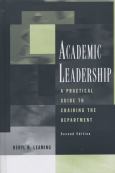 Academic Leadership: A Practical Guide To Chairing The Department