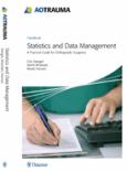 Aotrauma Handbook: Statistics And Data Management: A Practical Guide For Orthopaedic Surgeons