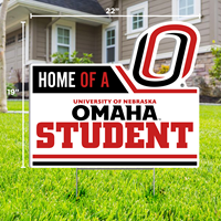 19 X 22 Home of a UNO Student Yard Sign