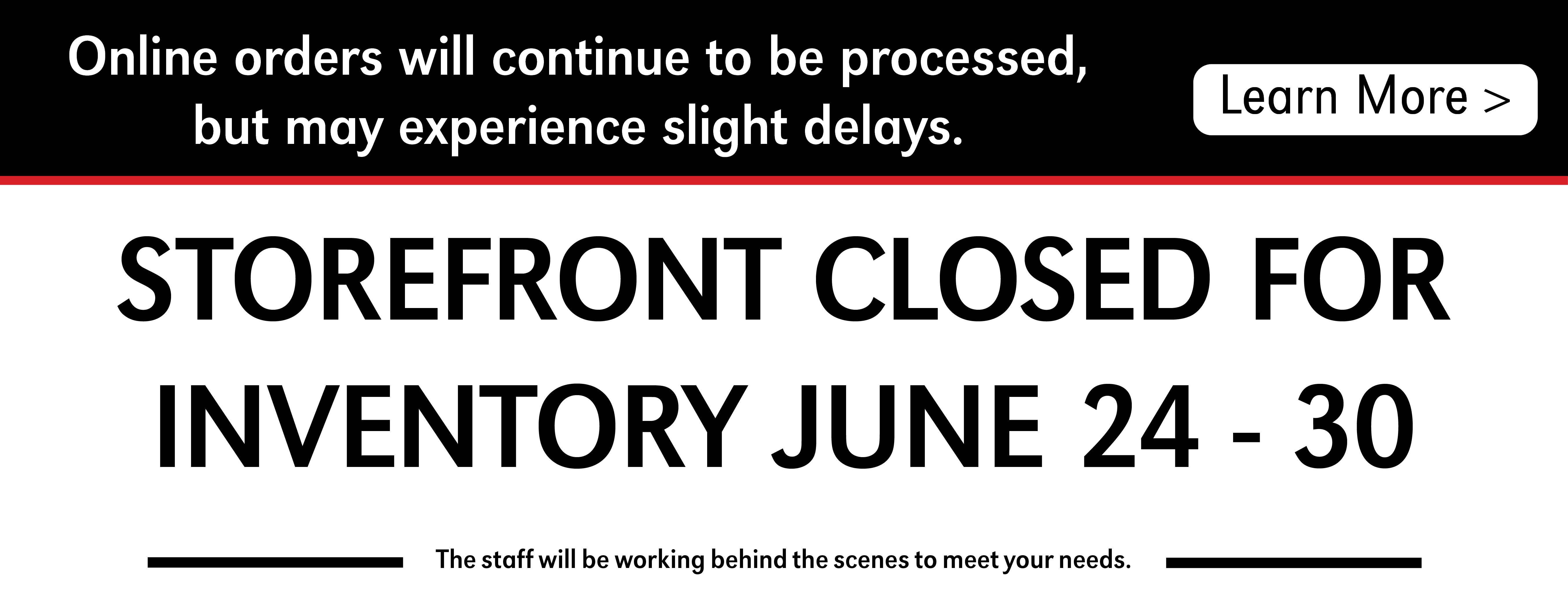 Storefront will be closed for Inventory June 24-30