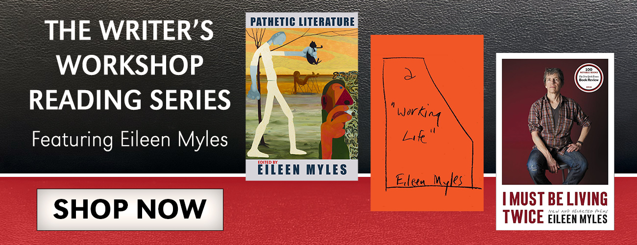 The Writer's Workshop Reading Series featuring Eileen Myles